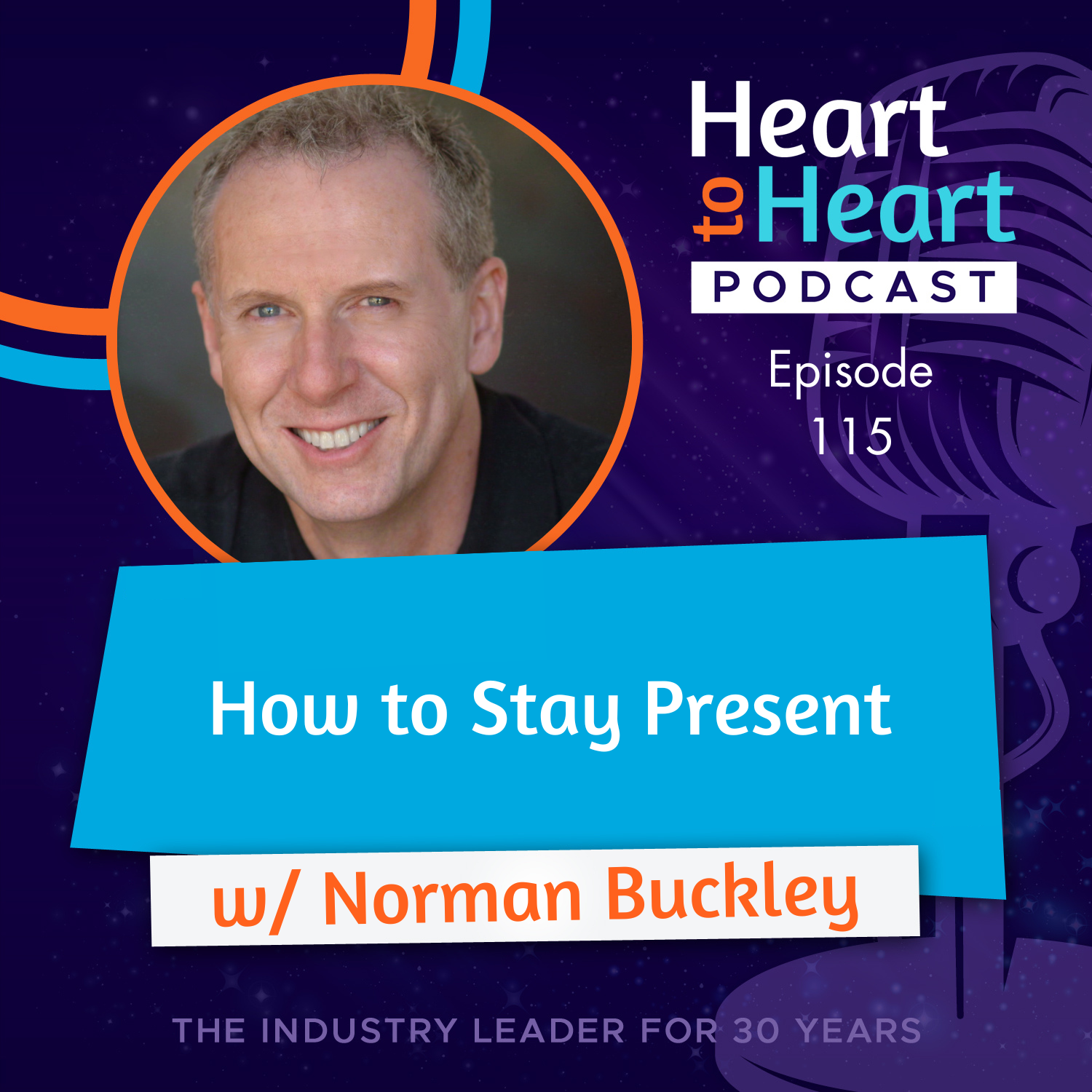 Norman Buckley Heart to Heart Podcast Cover Episode 115