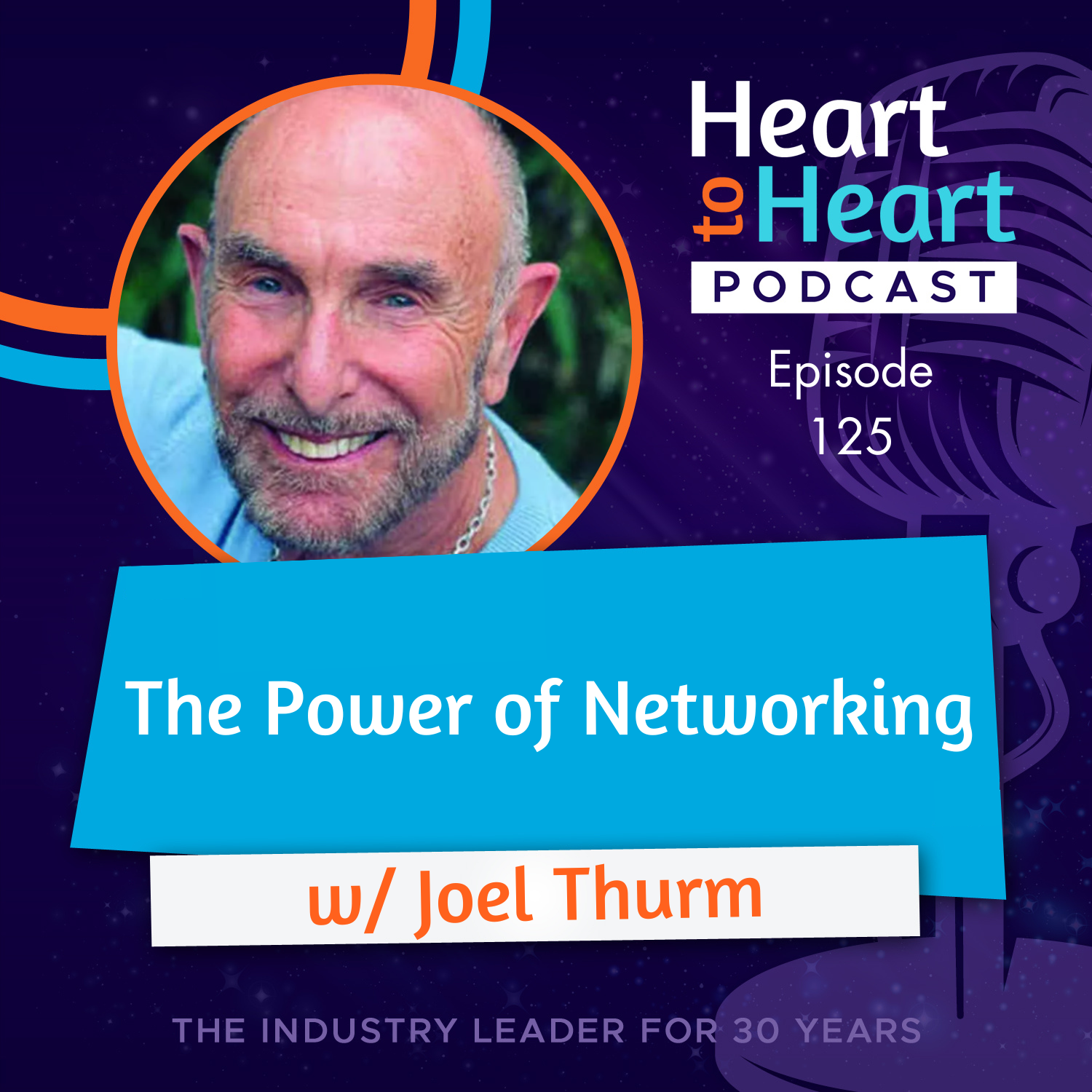 Joel Thurm Heart to Heart Episode 125 Cover
