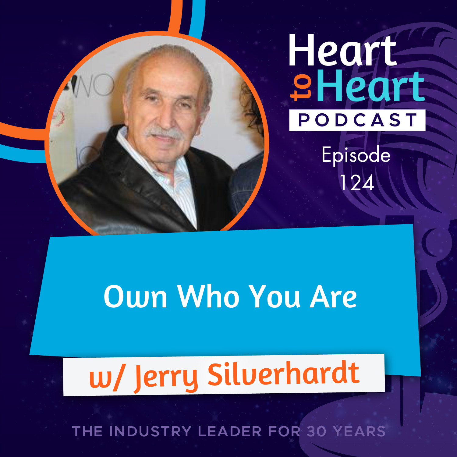 Jerry Silverhardt Heart to Heart Podcast Cover Episode 124