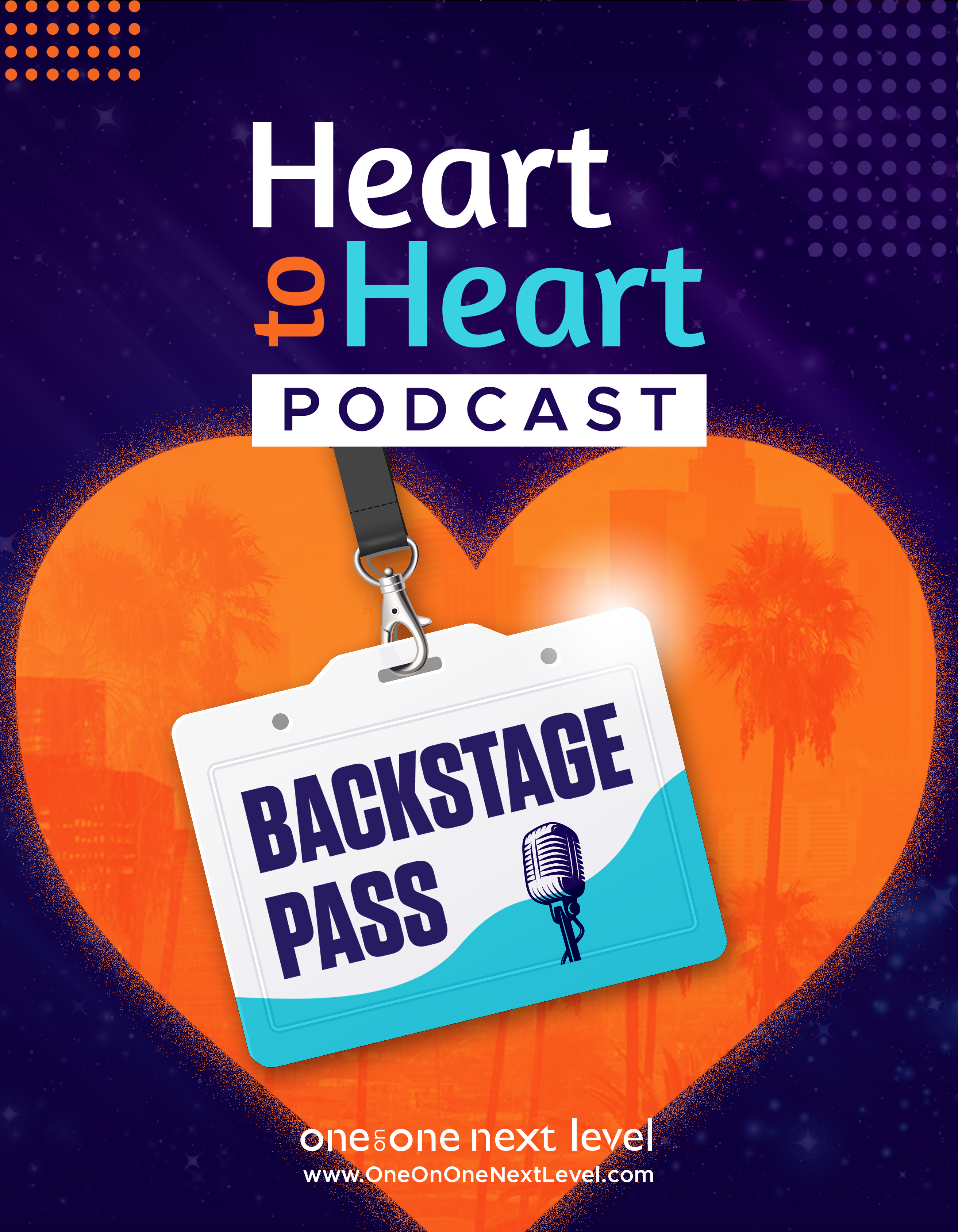 Heart to Heart Podcast Backstage Pass One on One Next Level
